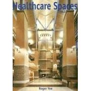 Healthcare Spaces 3, автор: Roger Yee